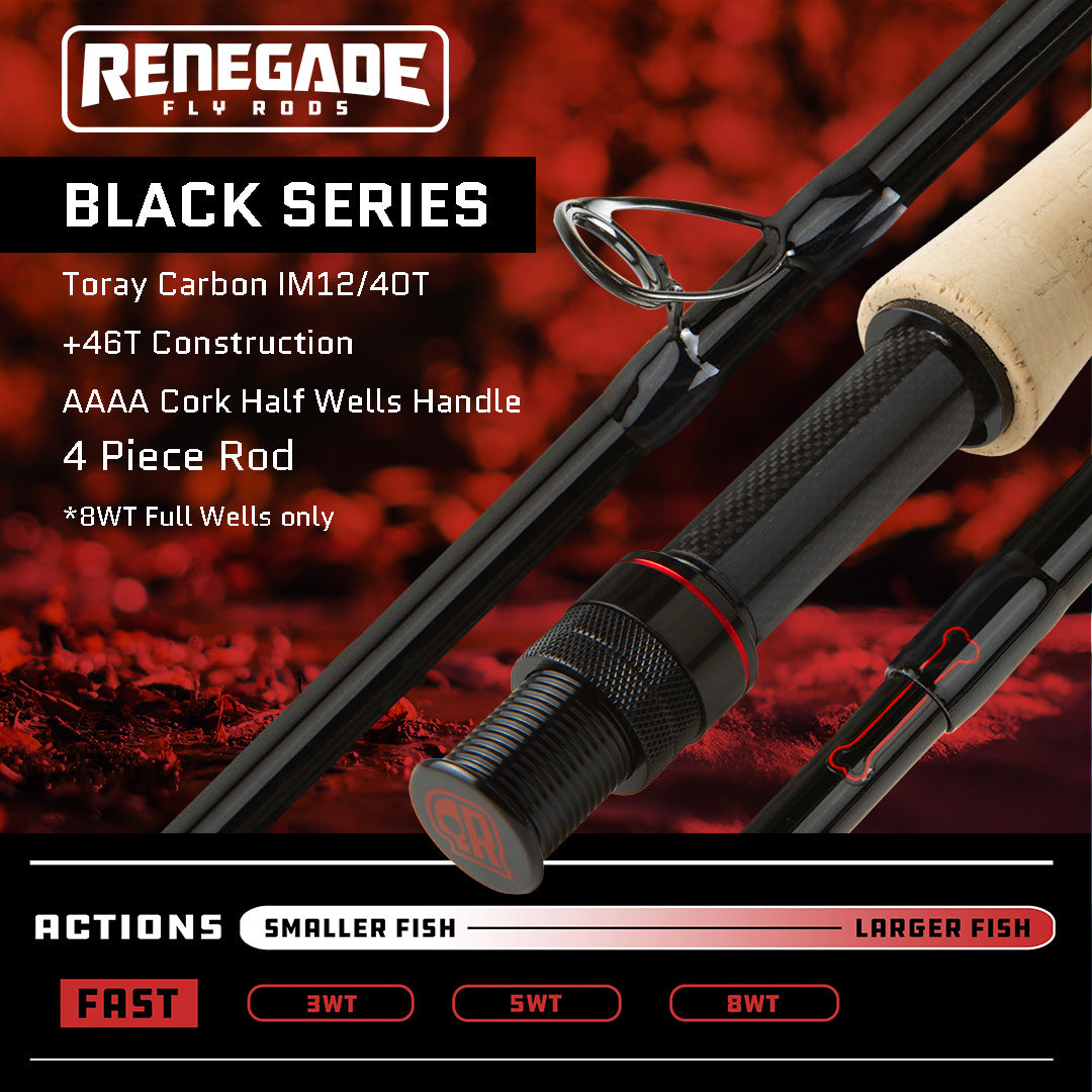 Black Series Rod - Renegade Fly Rods - renegadeflyrods